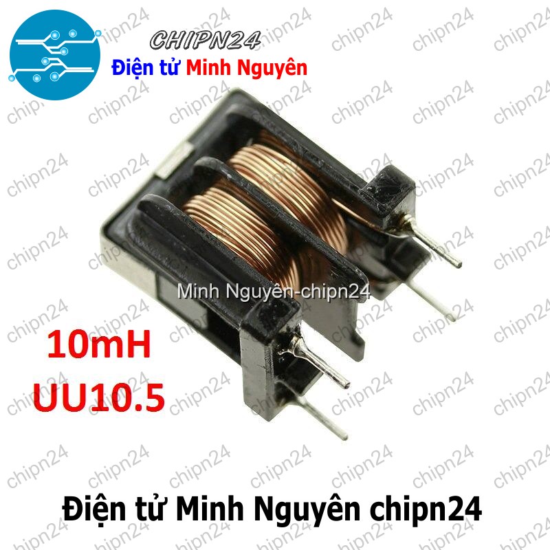[1 cái] (F221) Cuộn Lọc 10mH UU10.5 - HH004572