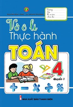 Fahasa - Vở Ô Li Thực Hành Toán Lớp 4 (Quyển 1) (Tái Bản)