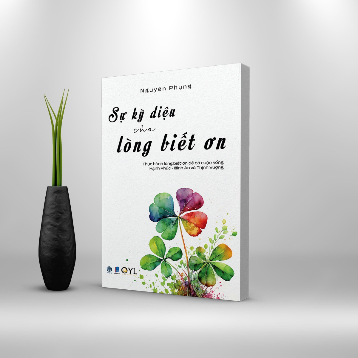 Sách - Sự Kỳ Diệu Của Lòng Biết Ơn (Nguyên Phụng) - SBOOKS