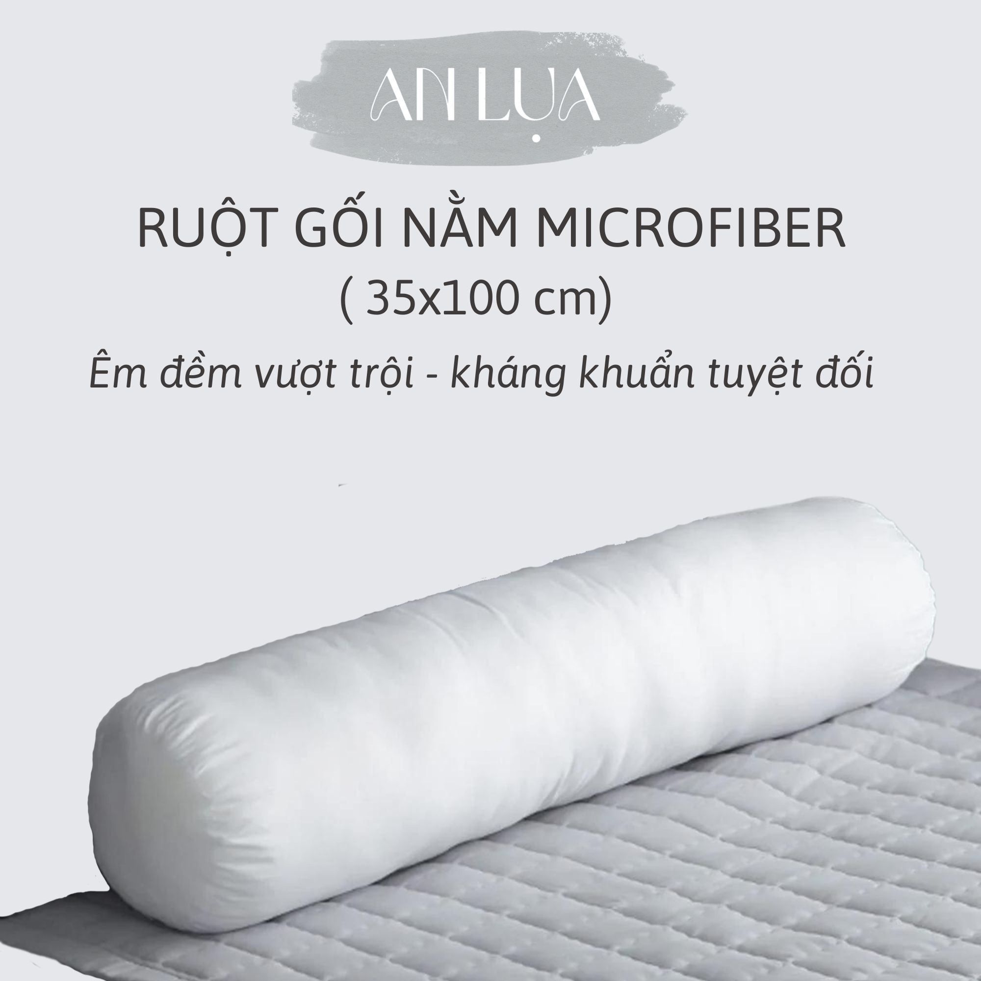 Ruột gối ôm An Lụa 35x100 cm bông lông vũ nhân tạo microfiber
