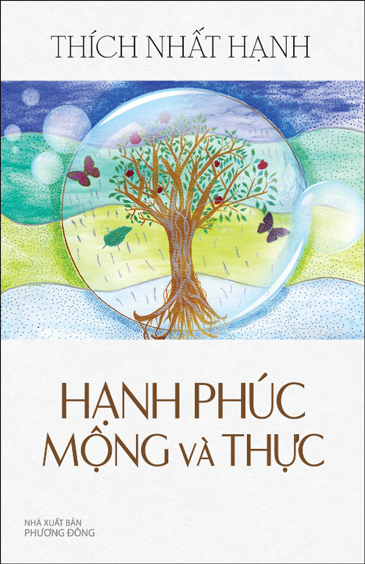 Tủ sách Thiền sư Thích Nhất Hạnh - Hạnh phúc mộng và thực