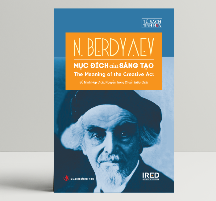 Sách - Mục Đích Của Sáng Tạo (The Meaning of the Creative Act) - N. Berdyaev - IRED Books