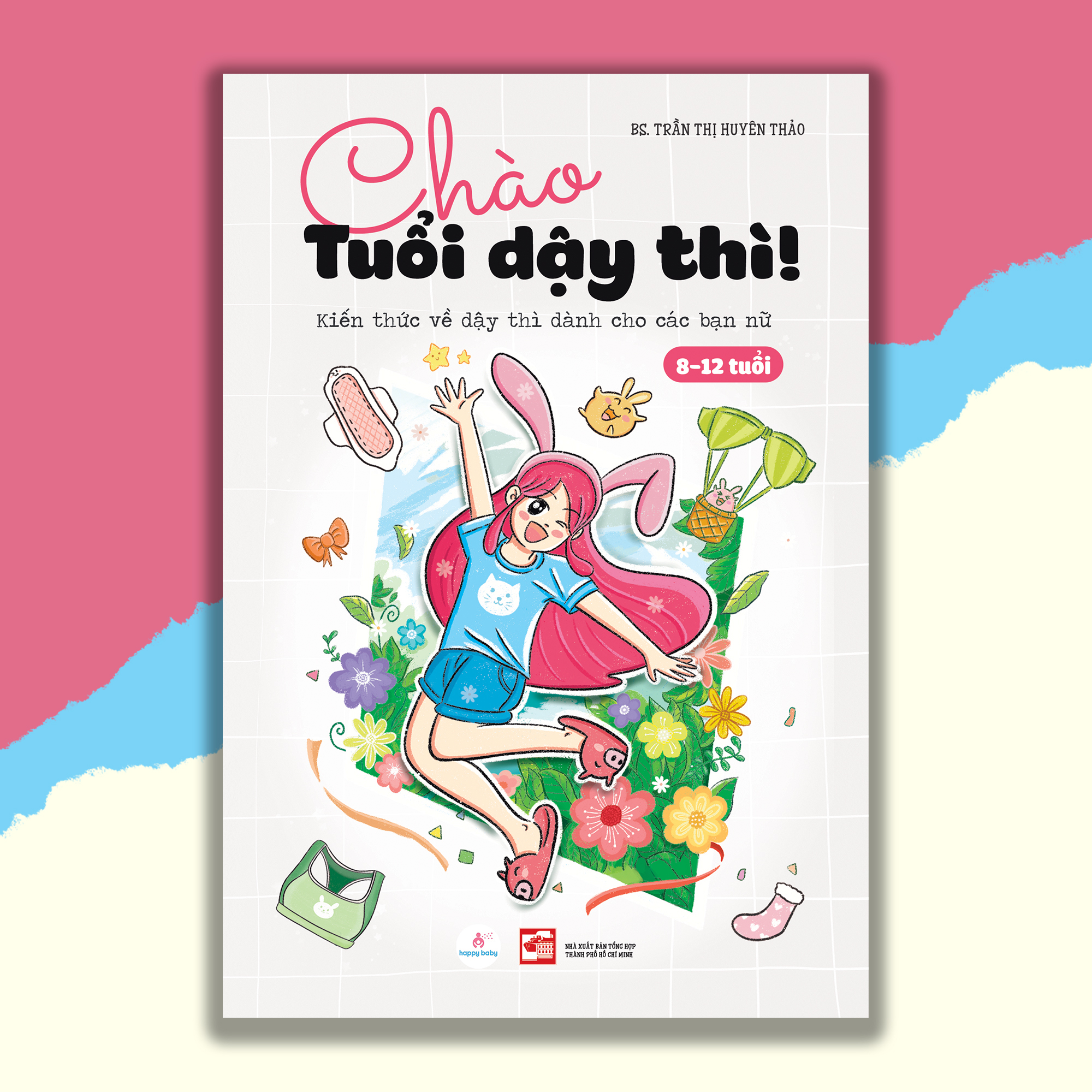 CHÀO TUỔI DẬY THÌ! (DÀNH CHO BẠN NỮ)