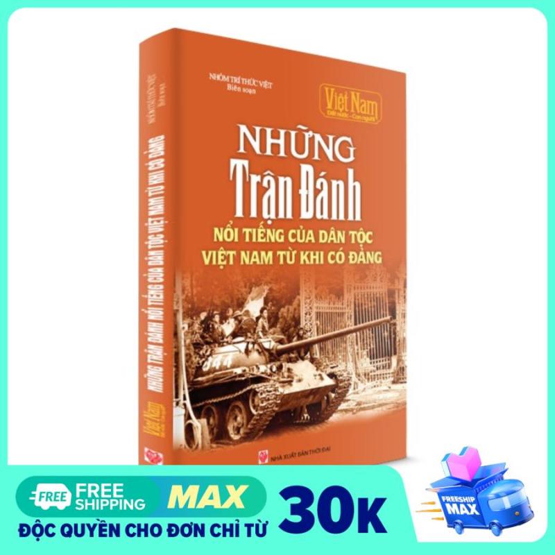 Sách lịch sử - Những trận đánh nổi tiếng trong lịch sử Việt Nam từ khi có Đảng (Tái bản 2020)