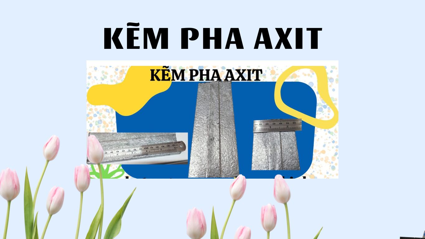 KẼM PHA AXIT