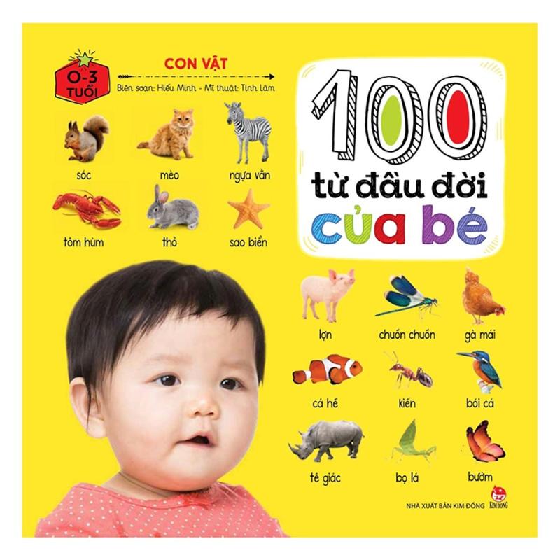 Mua SÁCH - 100 Từ Đầu Đời Của Bé: Con Vật (Tái Bản)