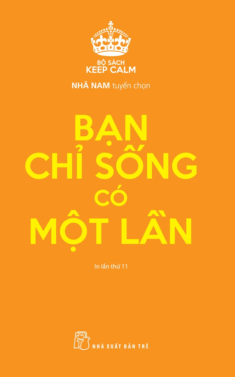 Sách - Keep Calm - Bạn chỉ sống có một lần