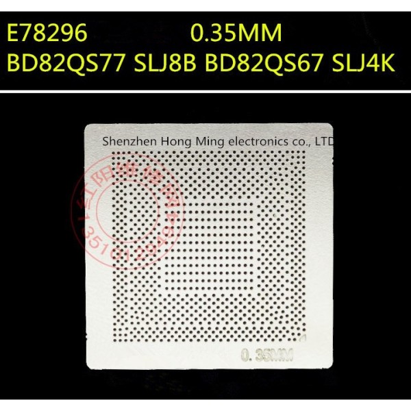 [HCM]Lưới làm chân chipset QS67 QS77 E78296 O1PT12 0.35MM SLJ8B SLJ4K