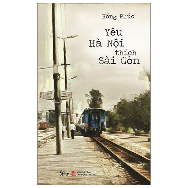Sách - Yêu Hà Nội thích Sài Gòn