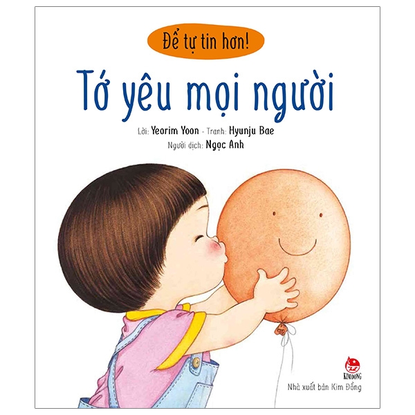 Fahasa - Để Tự Tin Hơn: Tớ Yêu Mọi Người (Tái Bản 2019)
