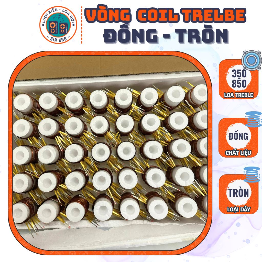 Vòng Coil dây Đồng, Tròn - Đủ kích thước Loa Treble 250 - 850
