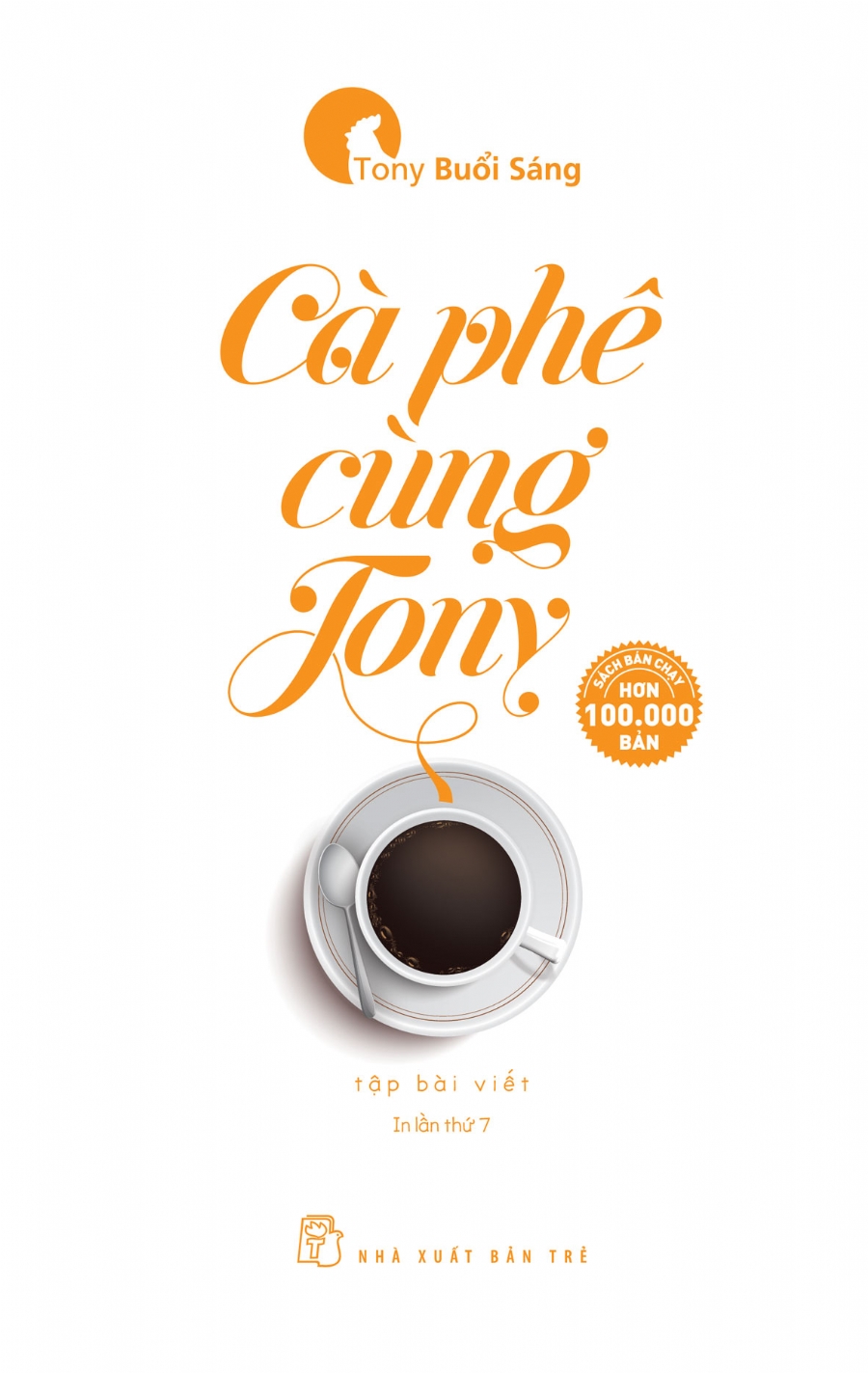 Sách - Cà Phê Cùng Tony (Tony Buổi Sáng - Tái Bản 2022)