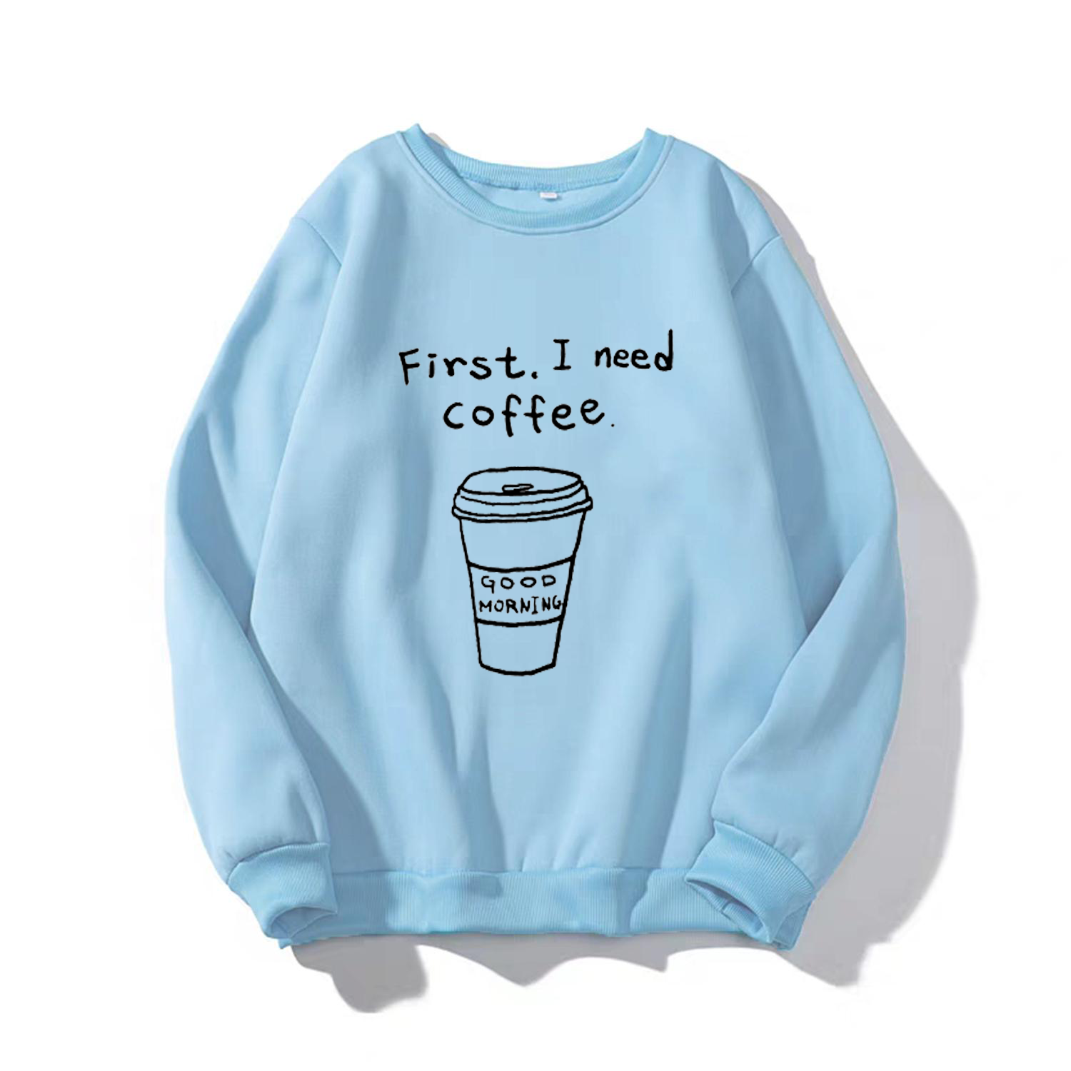 [Hoàn Tiền 15%] Áo sweater nữ I need coffee (có clip thật)
