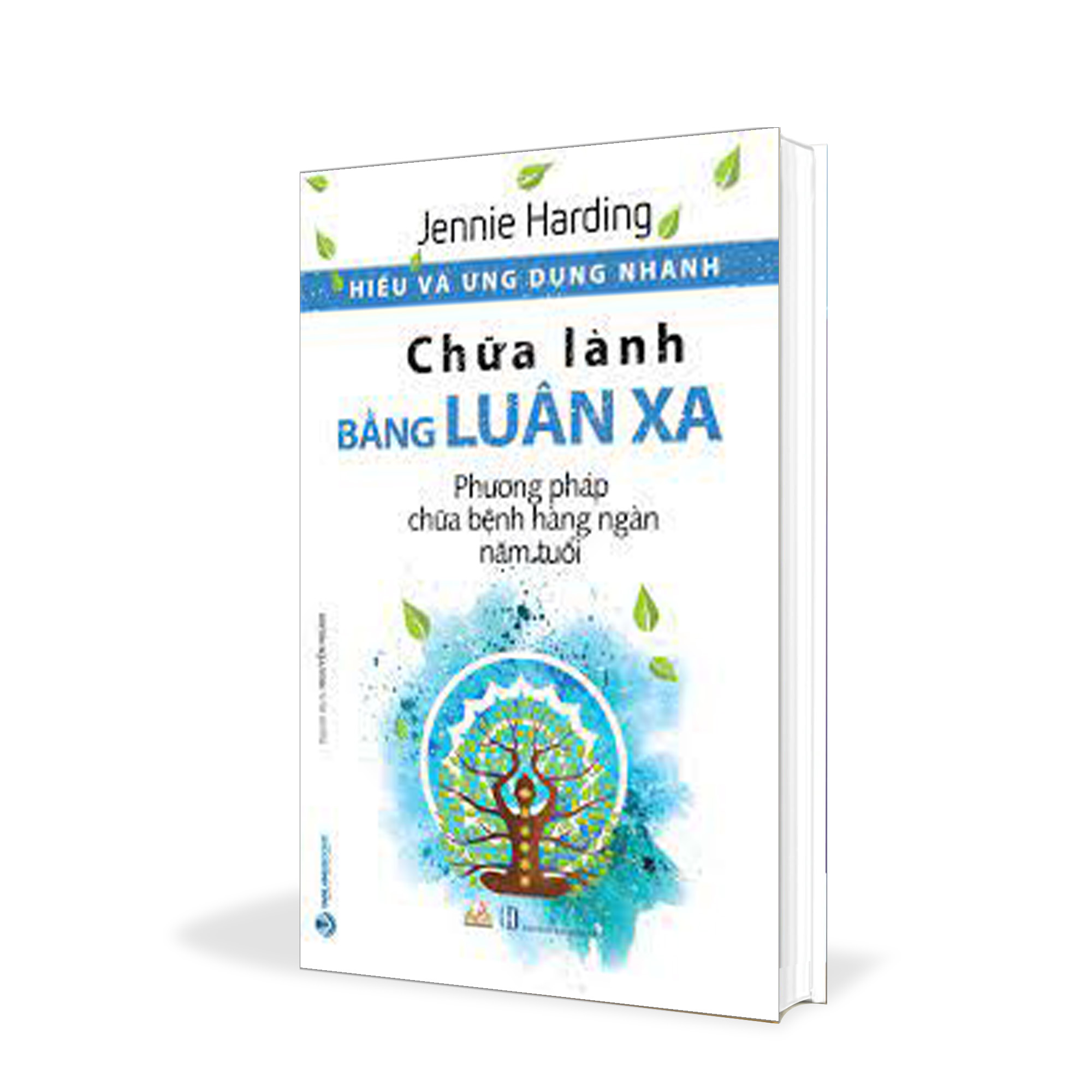 Hiểu và ứng dụng nhanh - chữa lành bằng luân xa