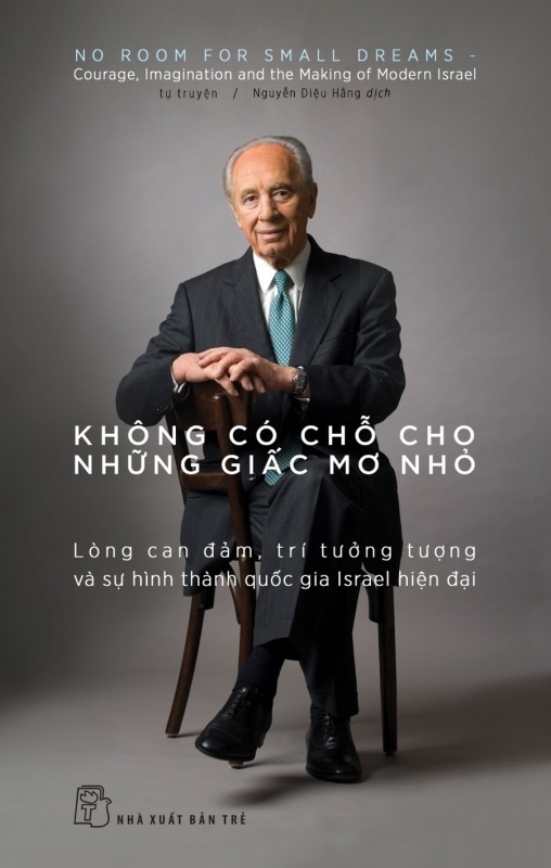 nguyetlinhbook - Không có chỗ cho những giấc mơ nhỏ - Shimon Peres