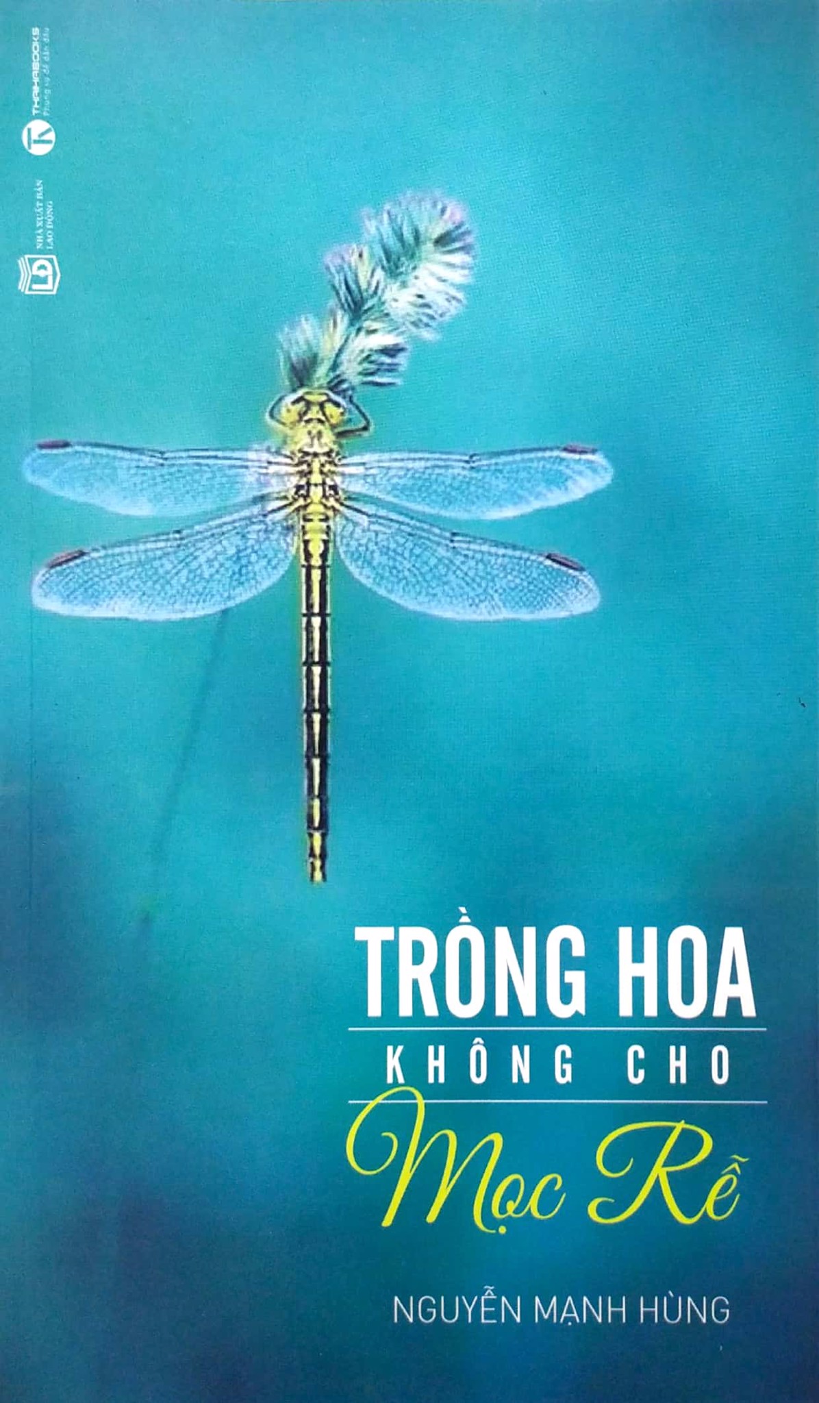 Cá Chép - Trồng Hoa Không Cho Mọc Rễ (Tái Bản 2018)