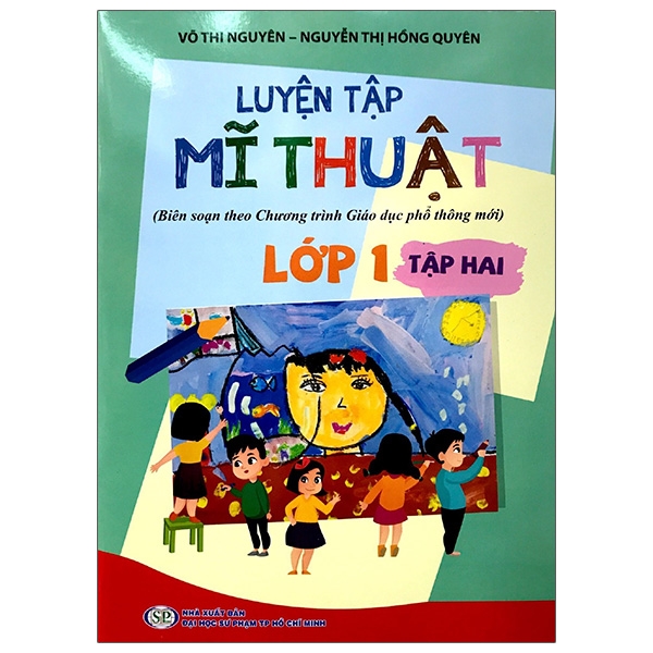 Fahasa - Luyện Tập Mĩ Thuật (Biên Soạn Theo Chương Trình Giáo Dục Phổ Thông Mới) Lớp 1 - Tập 2
