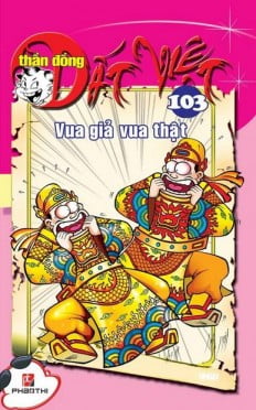 Fahasa - thần đồng đất việt 103 - vua giả vua thật