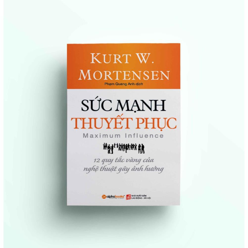 Sách Alphabooks - Sức Mạnh Thuyết Phục