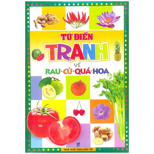 Sách: từ điển tranh về rau - củ - quả - hoa b55