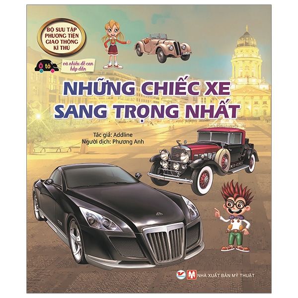 Fahasa - bộ sưu tập phương tiện giao thông kì thú - những chiếc xe sang trọng nhất