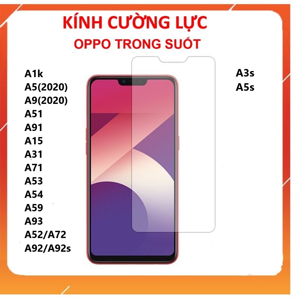 [HCM]Kính cường lực thường bảo vệ màn hình OPPO A1K A5(2020) A51 A91 A15 A92/A92s A5s A93 A3s A54 A53 A52/A72 A71 A31 A59 siêu mỏng siêu rẻ chống vỡ chống xước đẹp như chưa dán- Phụ kiện điện thoại