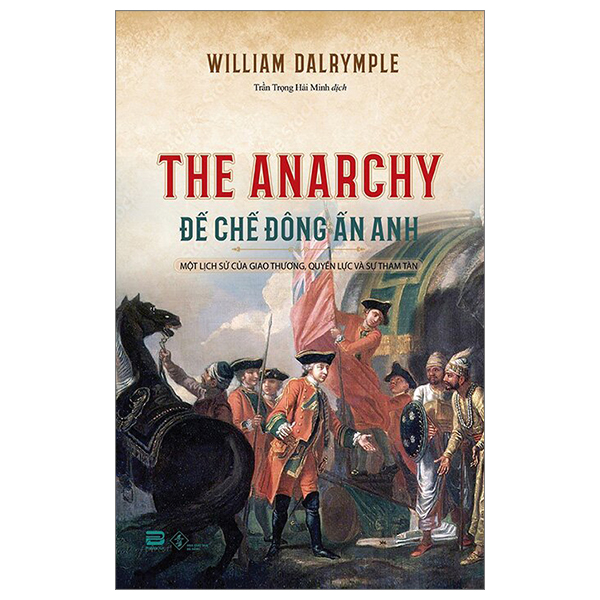 Fahasa - the anarchy - đế chế đông ấn anh