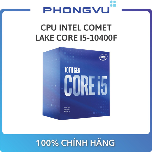 Bảng giá CPU Intel Comet Lake Core i5-10400F - Bảo hành 36 tháng Phong Vũ