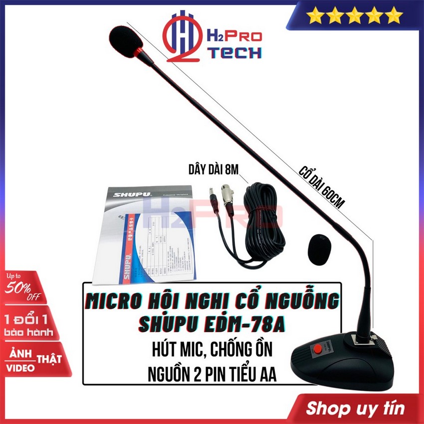 Micro hội nghị cổ ngỗng, micro cổ ngỗng có dây shupu edm-78a cao cấp, hút mic, chống ồn, giảm hú, dây dài 8m-h2pro tech