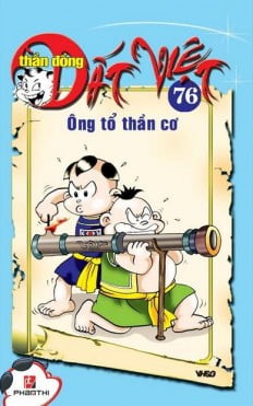 Fahasa - Thần Đồng Đất Việt 76 - Ông Tổ Thần Cơ