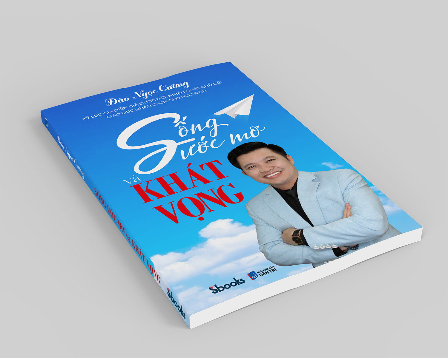 Sách - Sống Ước Mơ Và Khát Vọng - SBOOKS