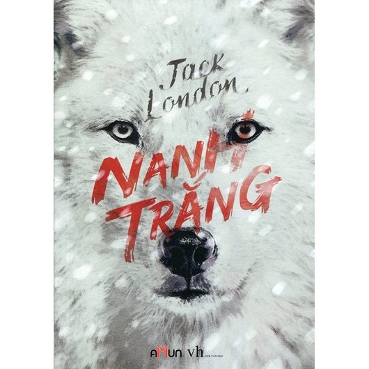 Sách - Nanh Trắng - Jack London| - Tái Bản 2017