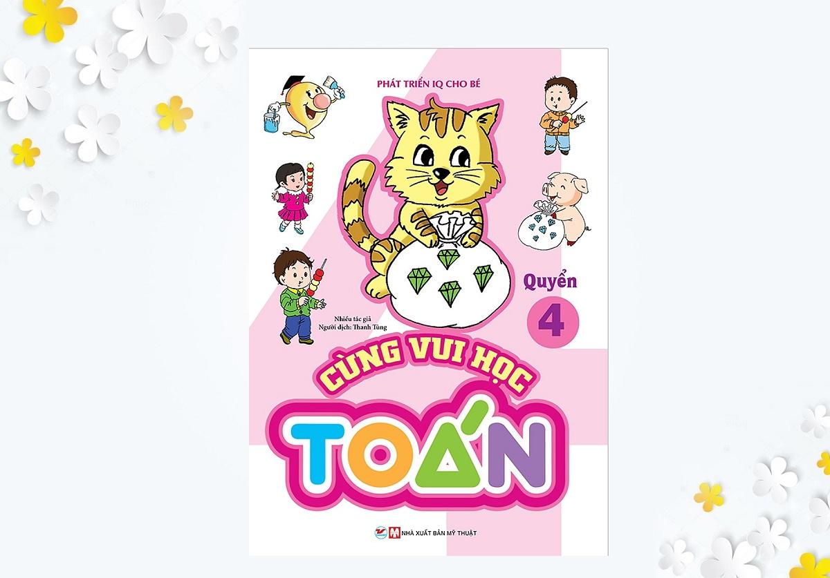 [ Sách ] Cùng Vui Học Toán 4 - Phát Triển IQ Cho Bé