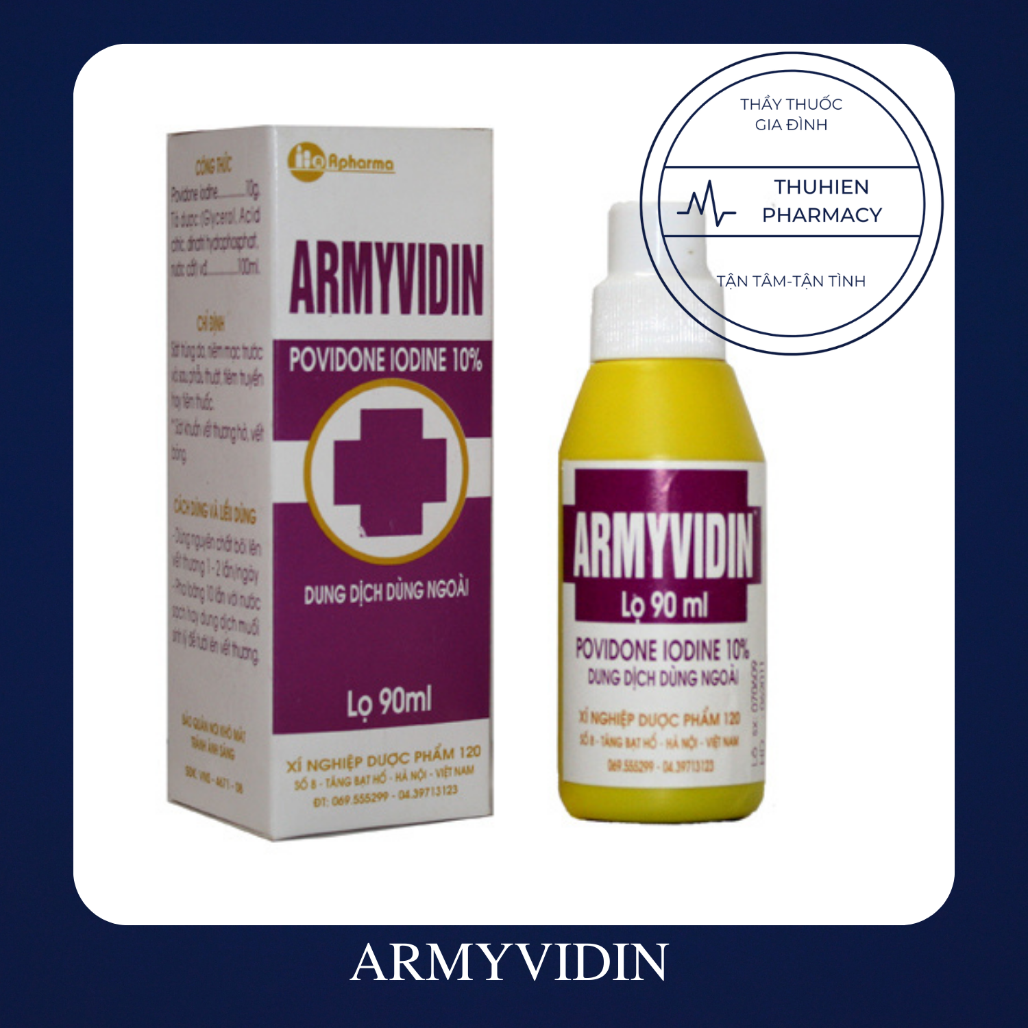 Dung dịch dùng ngoài sát khuẩn da, vết thương cồn iod armyvidin 10% - 90ml