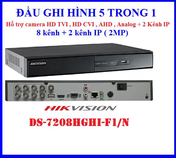 Đầu ghi hình 5 trong 1 HIKVISION DS-7208HGHI-F1/N, Hỗ trợ camera HD TVI , HD CVI , AHD , Analog + 2 kênh IP