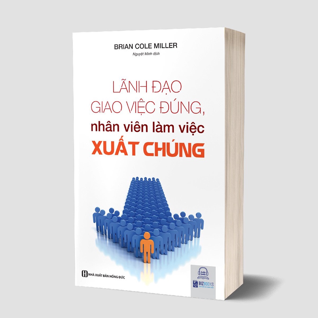 Sách - Lãnh đạo giao việc đúng, nhân viên làm việc xuất chúng - BIZBOOKS