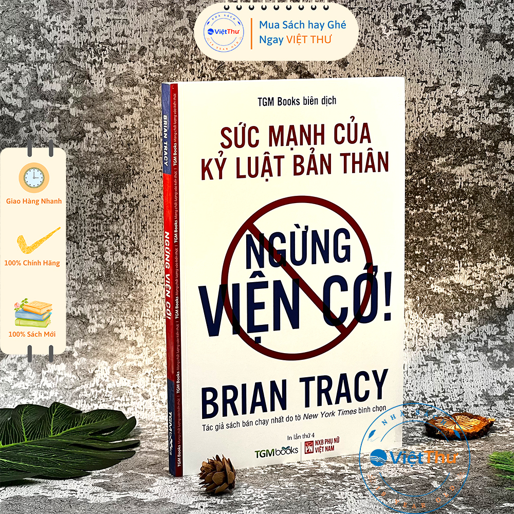 Sách - ngừng viện cớ - sức mạnh của kỷ luật bản thân