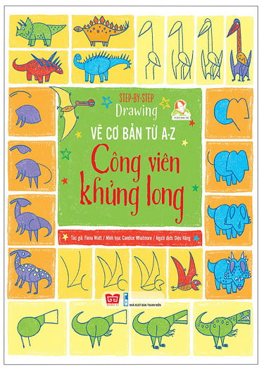 Fahasa - Step By Step Drawing - Vẽ Cơ Bản Từ A-Z - Công Viên Khủng Long