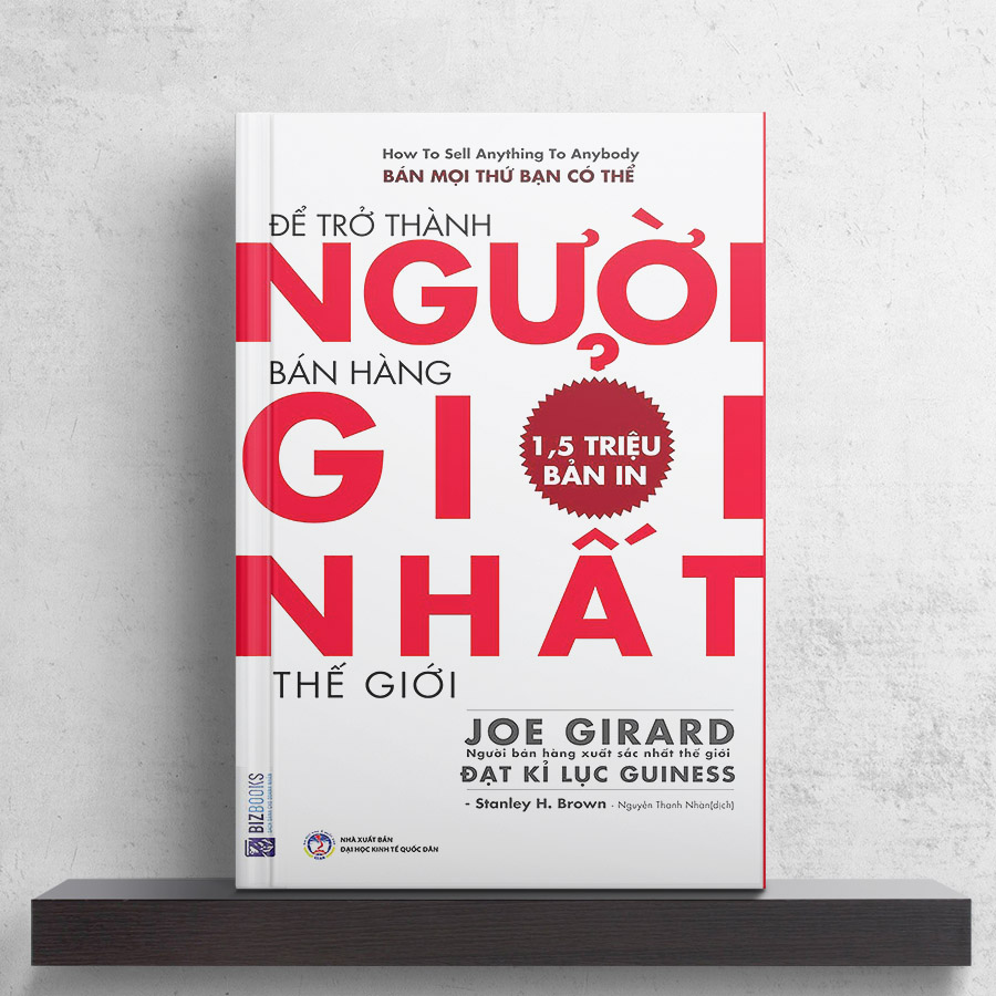 Để Trở Thành Người Bán Hàng Giỏi Nhất Thế Giới