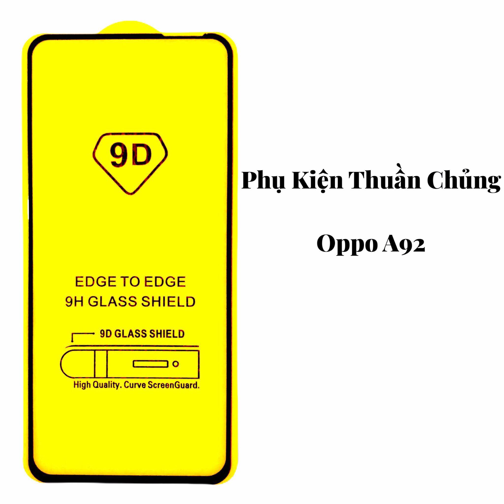Kính cường lực oppo 9d full keo oppo a92
