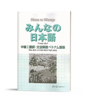 Minna No Nihongo Chukyu 1 – Bản dịch và Giải thích Ngữ pháp Trung Cấp 1