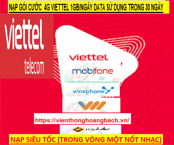 Nạp gói cước 4g viettel 1gb/ngày data sử dụng trong 30 ngày