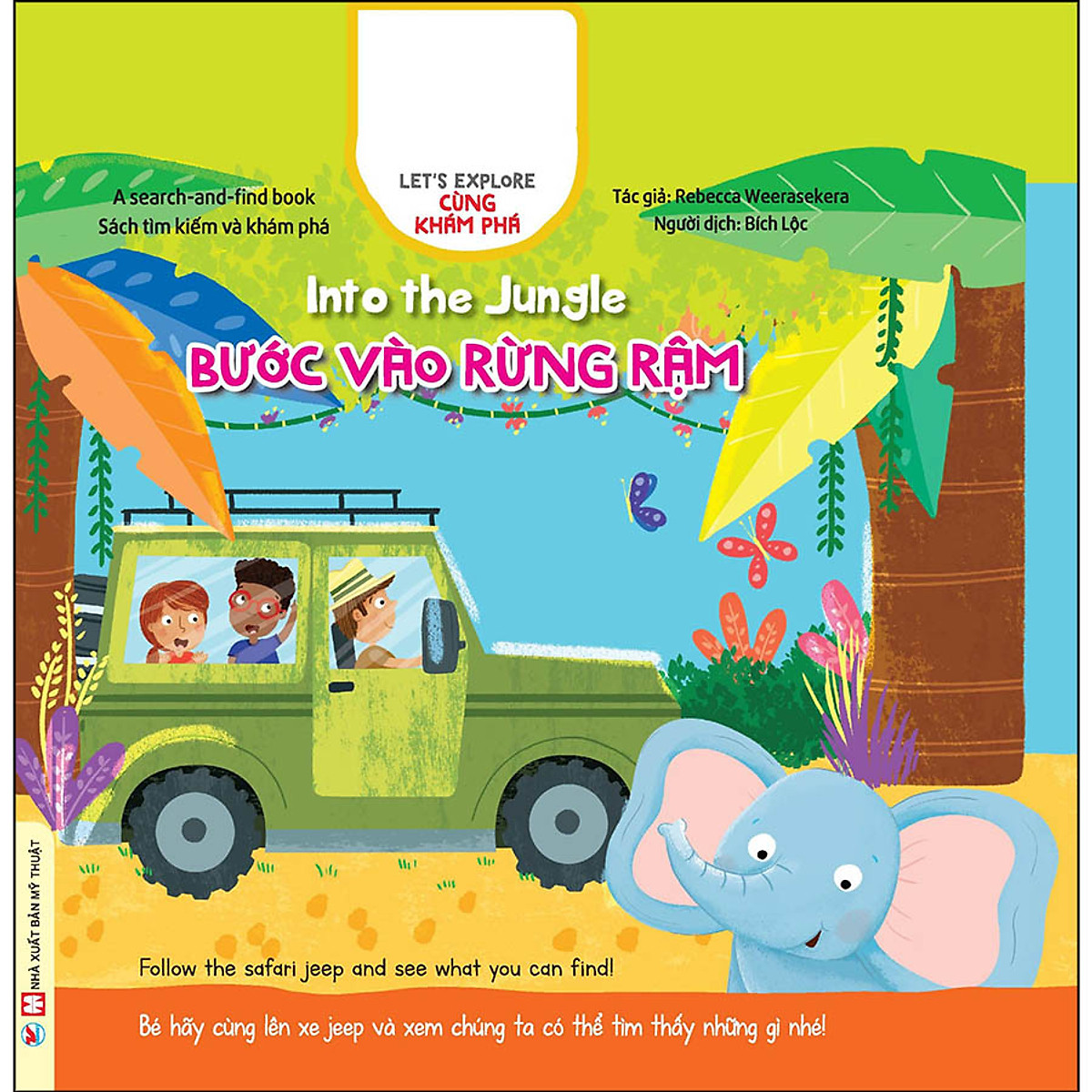 Cùng Khám Phá - Bước Vào Rừng Rậm (Song Ngữ Anh Việt)