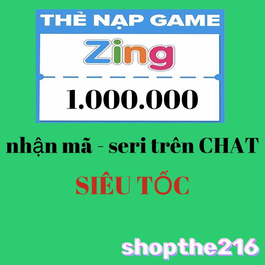 Mã thẻ ZING 1. Triệu - thời gian xử lý dưới 5 phút