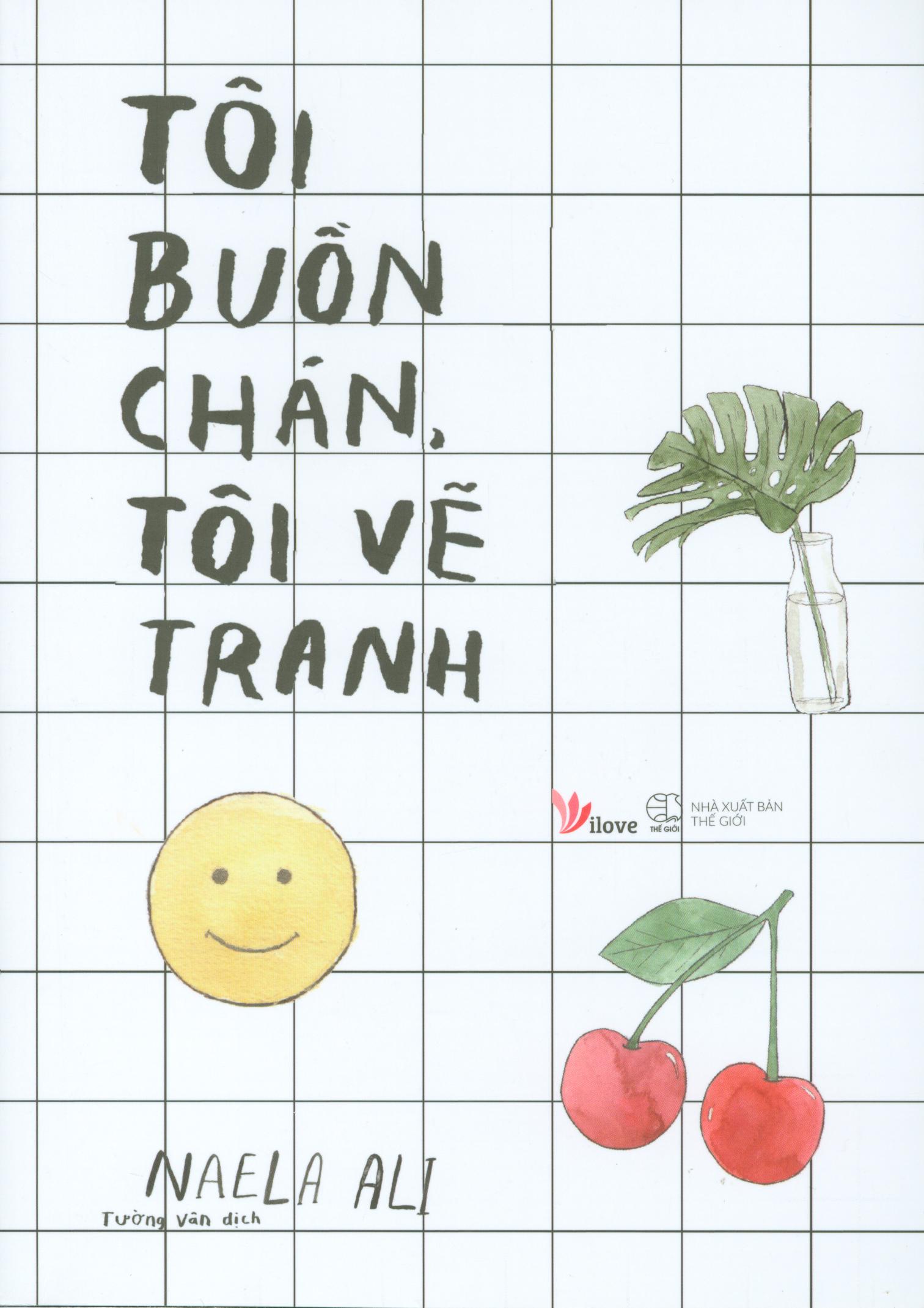 Tôi Buồn Chán, Tôi Vẽ Tranh