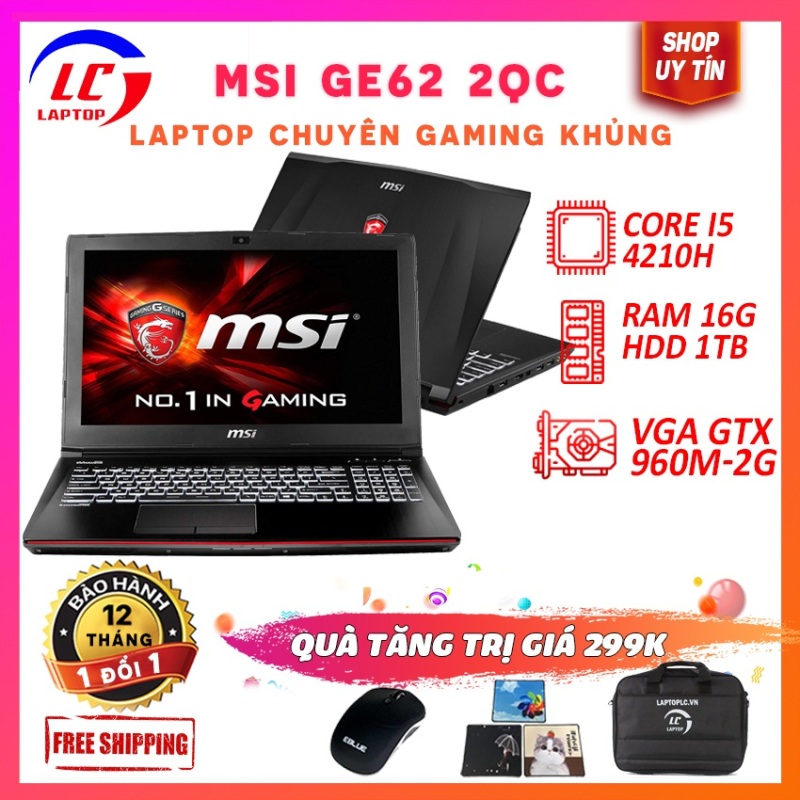 Bảng giá Laptop game MSI GE72 2QD core i5-4210H, VGA rời Nvidia GTX 960M- 2G, màn 17.3″ FullHD, laptop gaming giá rẻ Phong Vũ