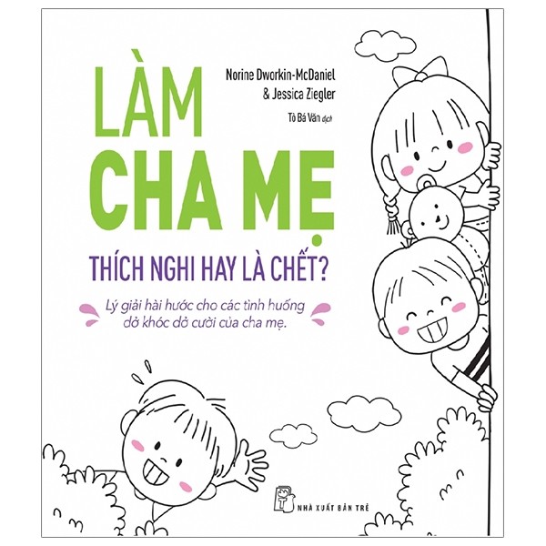 Làm Cha Mẹ: Thích Nghi Hay Là Chết?