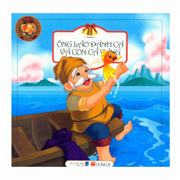 Fahasa - Ông Lão Đánh Cá Và Con Cá Vàng - Truyện Cổ Grim