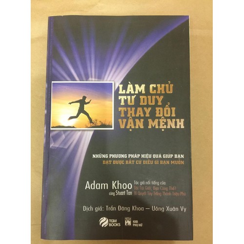 Làm Chủ Tư Duy Thay Đổi Vận Mệnh (Tái Bản)