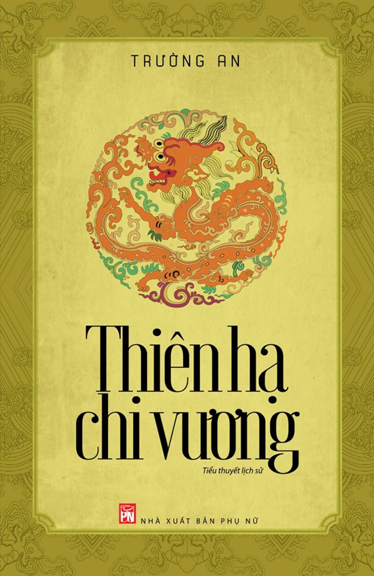Sách - Thiên Hạ Chi Vương - NXB Phụ Nữ VN